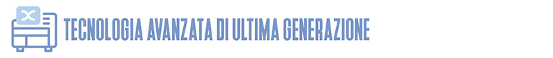 Tecnologia di ultima generazione